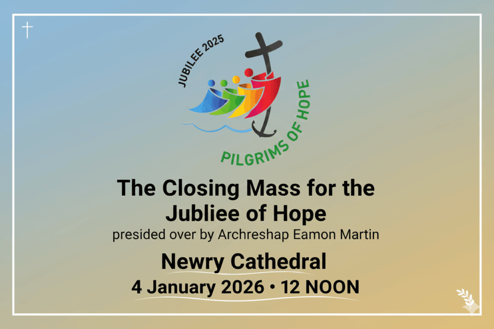 Closing Mass for the Jubilee Year this Sunday | Newry Cathedral Parish